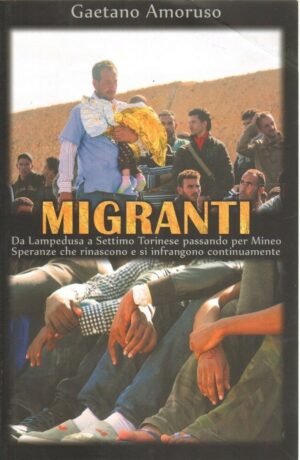 MIGRANTI di Gaetano Amoruso ed. Ilmiolibro self publishing 2015