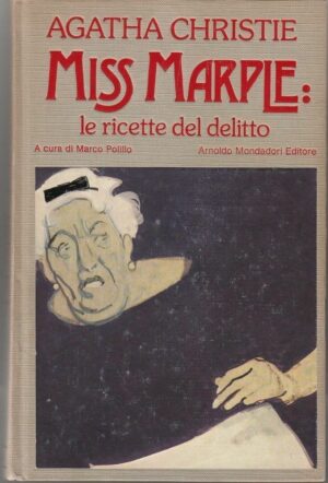 MISS MARPLE LE RICETTE DEL DELITTO di Agatha Christie 1° ed. Mondadori 1981