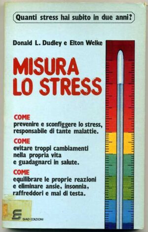 MISURA LO STRESS di Dudley Walke ed. 1982 Siad