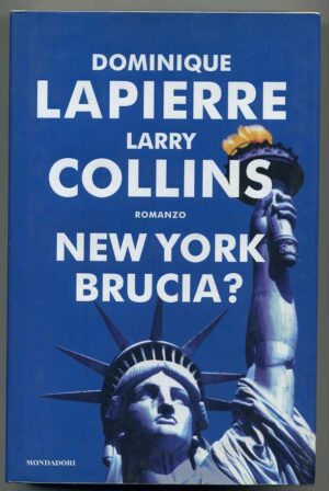 NEW YORK BRUCIA? di Dominique Lapierre Larry Collins ed. Mondadori
