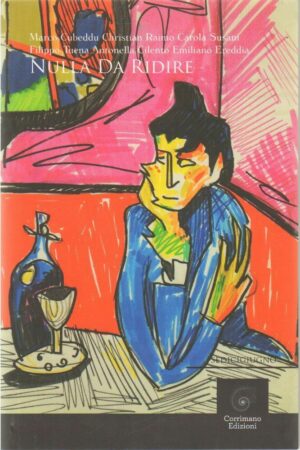 NULLA DA RIDIRE di Cubeddu, Raimo, Susani, Tuena, Cilento e Ereddia ed Corrimano