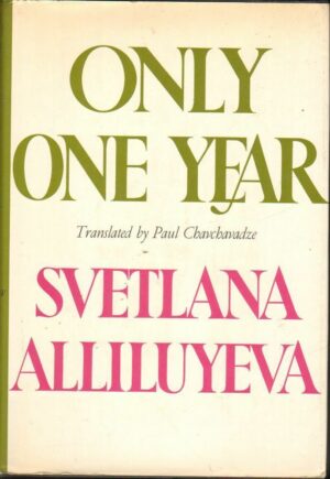 ONLY ONE YEAR di Svetlana Alliluyeva ed. Harper & Row 1969