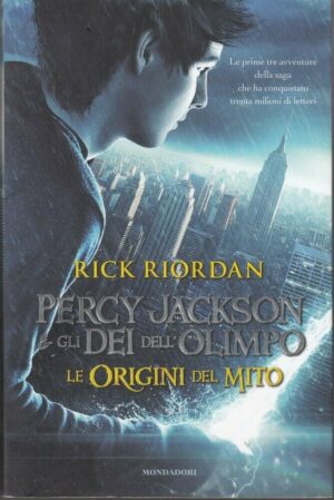 Percy Jackson e gli Dei dell'Olimpo. Le origini del Mito di Rick Riordan ed. Mondadori