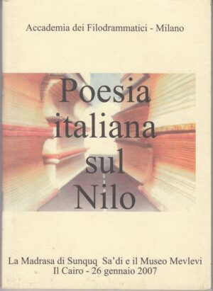 POESIA ITALIANA SUL NILO ed. Accademia dei Filodrammatici  2007