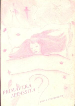 PRIMAVERA APPASSITA di Erika Strohmeier Tip. Sticca Mario