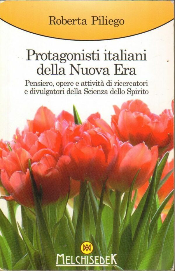 PROTAGONISTI-ITALIANI-DELLA-NUOVA-ERA-di-Roberta-Piliego-ed-Melchisedek-2007-122771730761