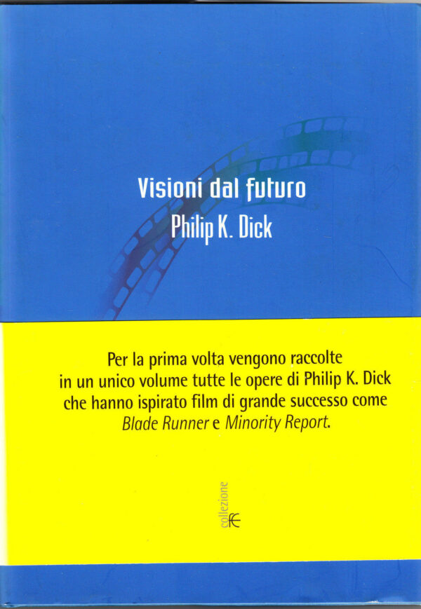 Philip-K-Dick-VISIONI-DAL-FUTURO-1-ed-2004-Fanucci-111593496961