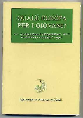 QUALE EUROPA PER I GIOVANI? I quaderni di Athenaeum N.A.E.