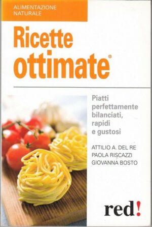 RICETTE OTTIMATE di Del Re, Riscazzi e Bosto ed. Red