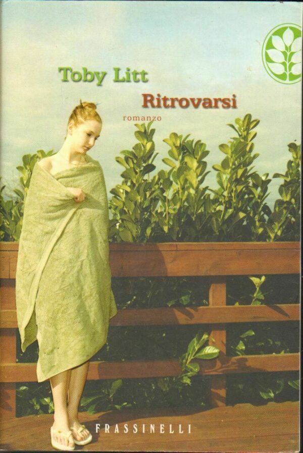 RITROVARSI-di-Toby-Litt-ed-Frassinelli-2004-112367302271
