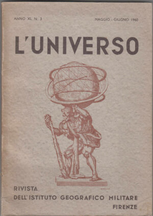 Rivista L'UNIVERSO Anno XL. 1960 n.3 Maggio-Giugno Istit Geogr Militare  B10