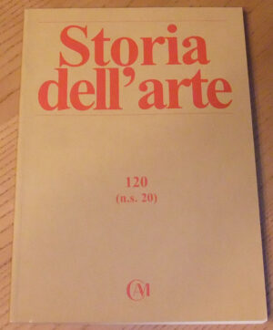 Rivista STORIA DELL'ARTE n. 120 2008 n.20 Nuova serie ed. CAM