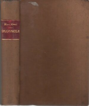 SAVONAROLA Azione Drammatica in Tre Atti di Rino Alessi ed. 1935 Ist. Edizioni A
