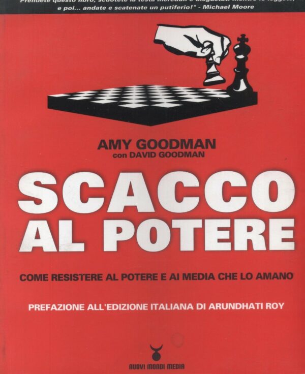SCACCO-AL-POTERE-di-Amy-Goodman-e-David-Goodman-ed-Nuovi-Mondi-Media-B02-121289363891