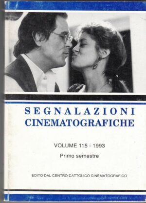SEGNALAZIONI CINEMATOGRAFICHE Vol. 115 - 1993 Centro Cattolico Cinematografico