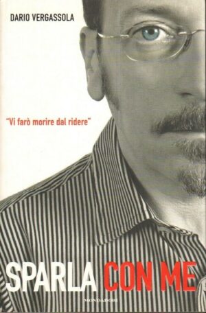 SPARLA CON ME di Dario Vergassola ed. Mondadori