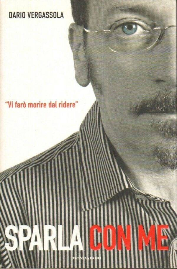 SPARLA-CON-ME-di-Dario-Vergassola-ed-Mondadori-111897799401