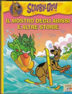 Scooby-Doo IL MOSTRO DEGLI ABISSI E ALTRE STORIE ed. Piemme