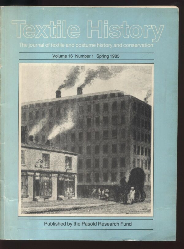 TEXTILE-HISTORY-Volume-16-Number-1-Spring-1985-ed-Pasold-Research-Fund-111460039201