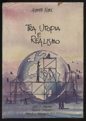 Tra utopia e realismo di Alberto Robol ed. MAP