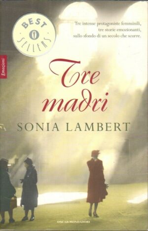 Tre madri di Sonia Lambert ed. Mondadori