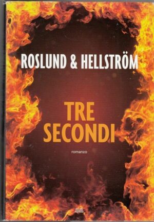TRE SECONDI di Roslund Hellstrom ed. Mondolibri