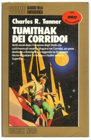 TUMITHAK DEI CORRIDOI di Charles R. Tanner - Cosmo Oro ed. Nord