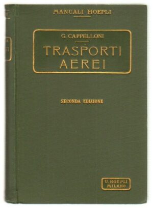 Trasporti Aerei di Giovanni Cappelloni. Hoepli