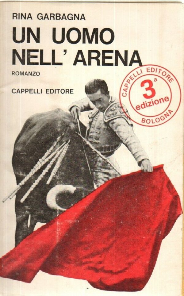 UN-UOMO-NELLARENA-di-Rina-Garbagna-ed-Cappelli-1972-121991773691