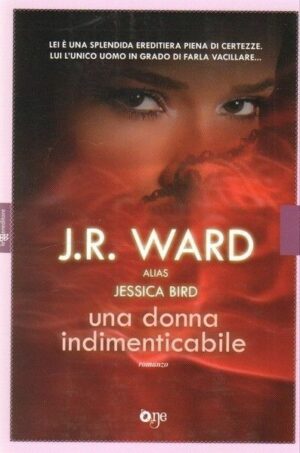 UNA DONNA INDIMENTICABILE di J. R. Ward ed. One