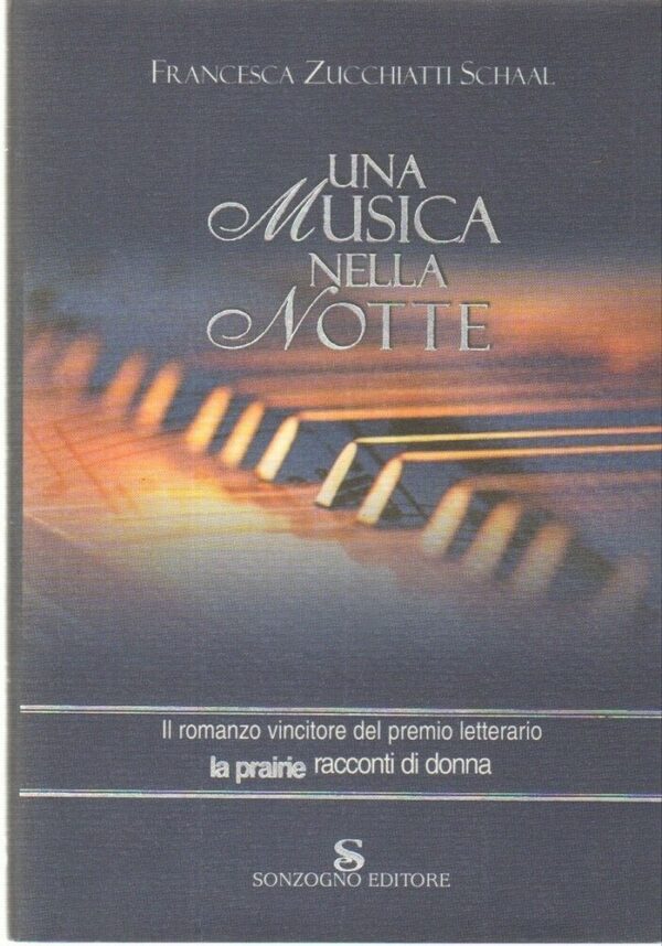 UNA-MUSICA-NELLA-NOTTE-di-Francesca-Zucchiatti-Schaal-ed-Sonzogno-2001-122190082301