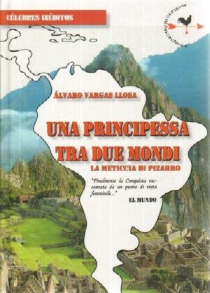 UNA PRINCIPESSA TRA DUE MONDI di Alvaro Vargas LLosa 1° Anordest 2012