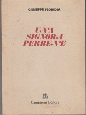 UNA SIGNORA PERBENE di Giuseppe Floridia ed. Campironi