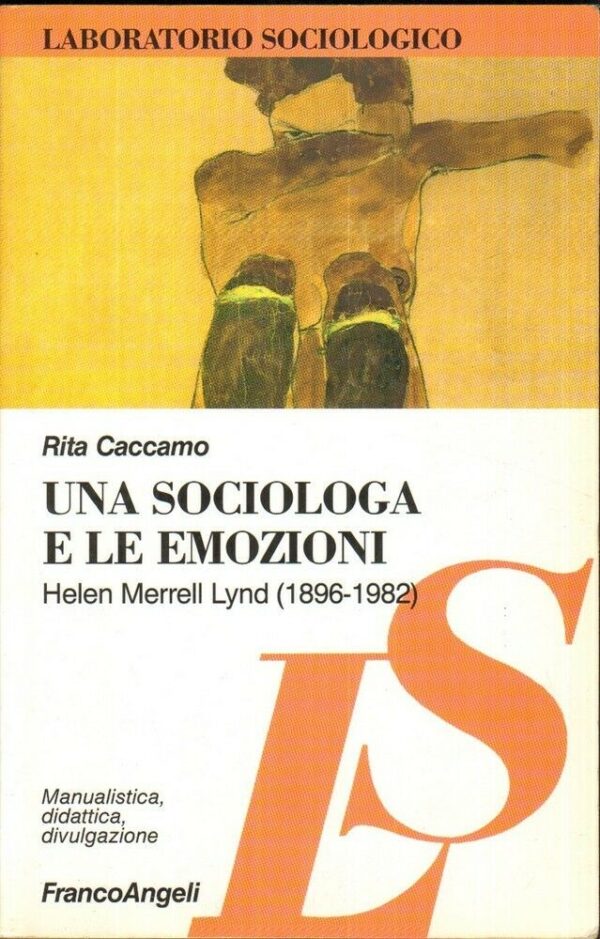 UNA-SOCIOLOGA-E-LE-EMOZIONI-HELEN-MERRELL-LYND-1896-1982-di-Rita-Caccamo-121924467431
