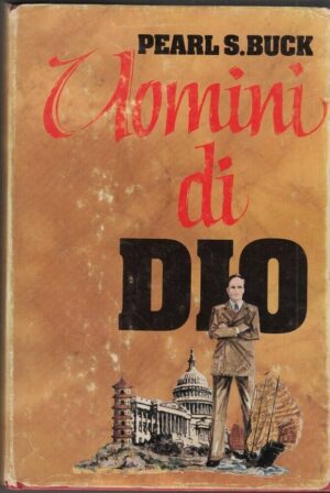 UOMINI DI DIO di Pearl S. Buck ed. CDE Club degli Editori