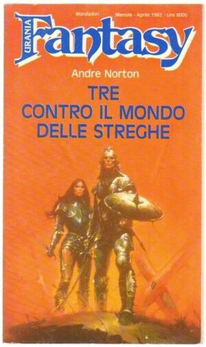 Urania Fantasy n. 47 TRE CONTRO IL MONDO DELLE STREGHE di Norton ed. Mondadori