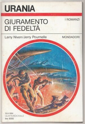 Urania n. 1231 GIURAMENTO DI FEDELTA' di L. Niven e J. Pournelle ed. Mondadori