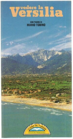 VEDERE LA VERSILIA Le Guide del Gabbiano ed. Edizioni Primavera