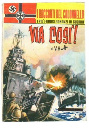 VIA COSI'! di V. Hult ed. E. P. - Racconti del Colonnello n. 47