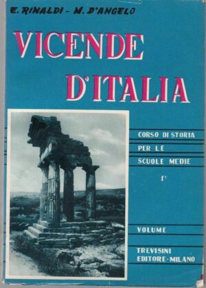 VICENDE D'ITALIA Vol. 1 Libro Scolastico di Rinaldi e D'Angelo ed. Trevisini