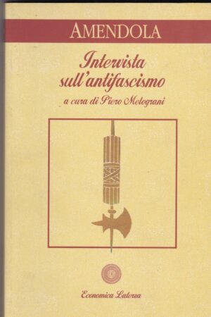 AMENDOLA L'intervista sull'antifascismo. Economica Latenza