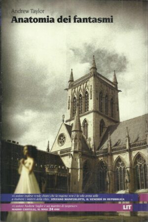 ANATOMIA DEI FANTASMI di Andrew Taylor, I° Ed. LIT 2012