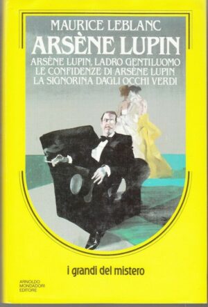 ARSENE LUPIN di Maurice Leblanc - I Grandi del Mistero ed. Mondadori