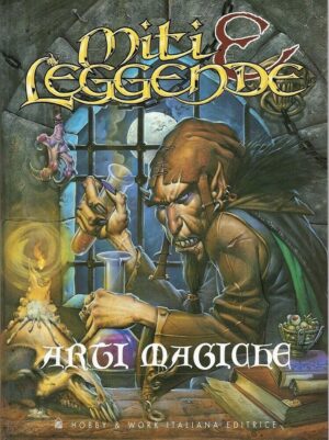 Arti magiche - Miti e Leggende di AA. VV. ed. Hobby & Work
