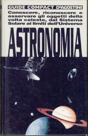 ASTRONOMIA di Gianluca Ranzini ed. De Agostini