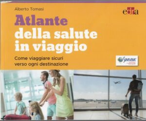 ATLANTE DELLA SALUTE IN VIAGGIO di Alberto Tomasi ed. Edra