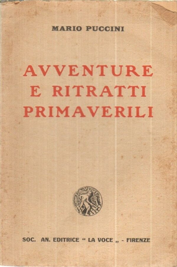 AVVENTURE-E-RITRATTI-PRIMAVERILI-di-Mario-Puccini-ed-La-Voce-1924-112090199792