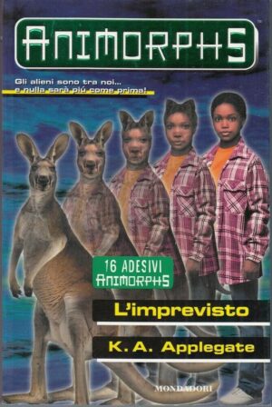 Animorphs n. 44: L'Imprevisto di K. A. Applegate ed. Mondadori - Con Adesivi