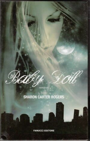 Baby Doll di Sharon Carter Rogers ed. Fanucci
