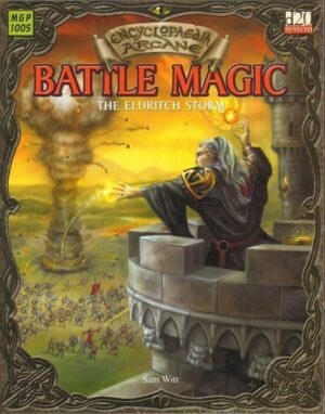 BATTLE MAGIC - THE ELDRITCH STORM - Encyclopaedia Arcane D&D ed Mongoose MGP1005